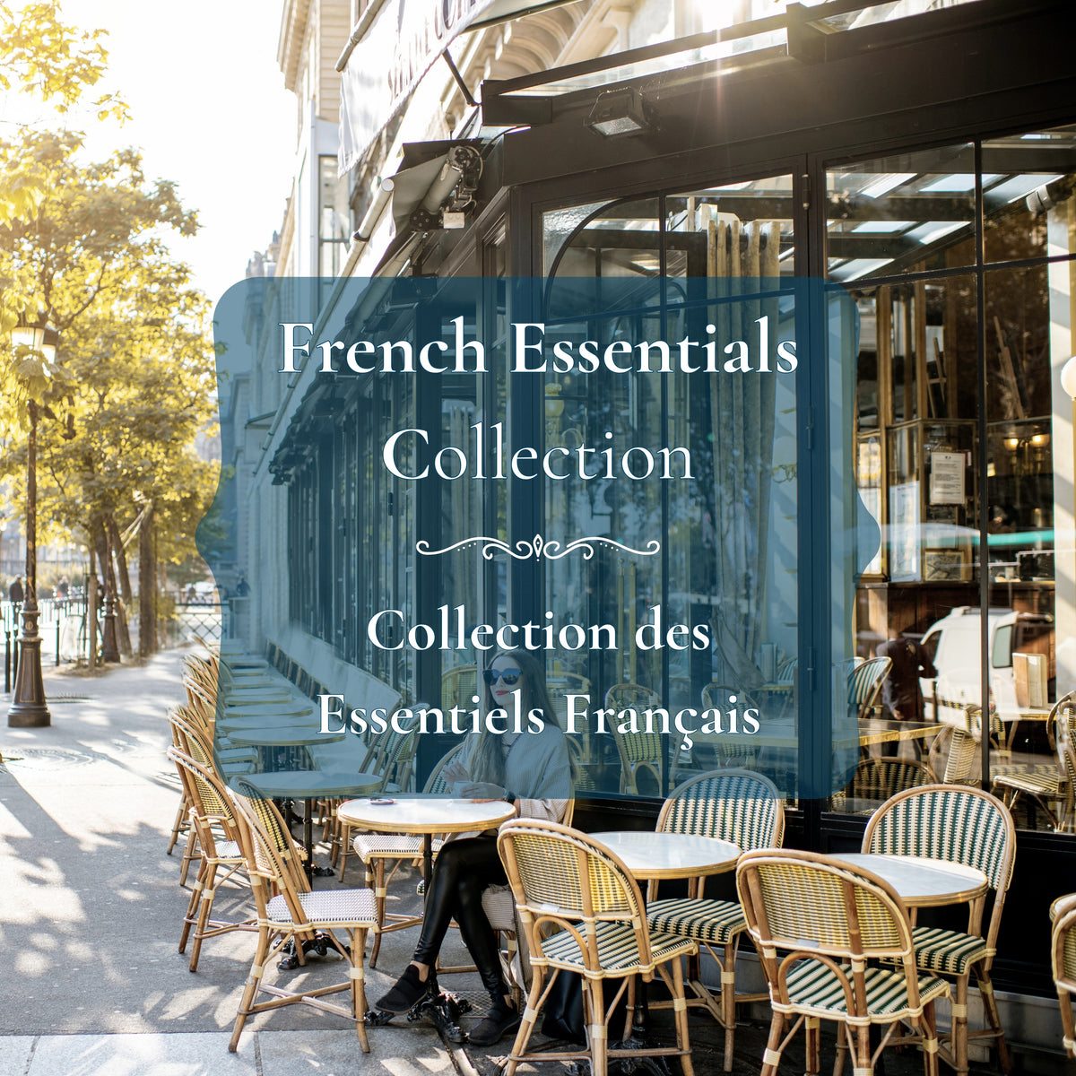 A Parisian-style outdoor cafe scene with wicker chairs and tables on a sidewalk beside a storefront, overlaid with the text 'French Essentials Collection' and 'Collection des Essentials Français' in a translucent blue banner.
